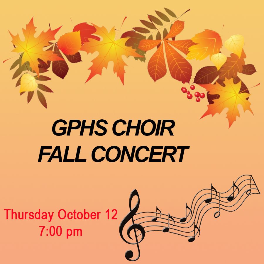  GPHS Choir Presents it's Fall Concert
